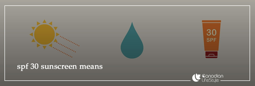 spf 30 sunscreen means